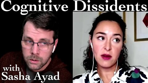 Cognitive Dissidents } with Sasha Ayad