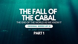 Special Presentation: The Fall of the Cabal Part 1