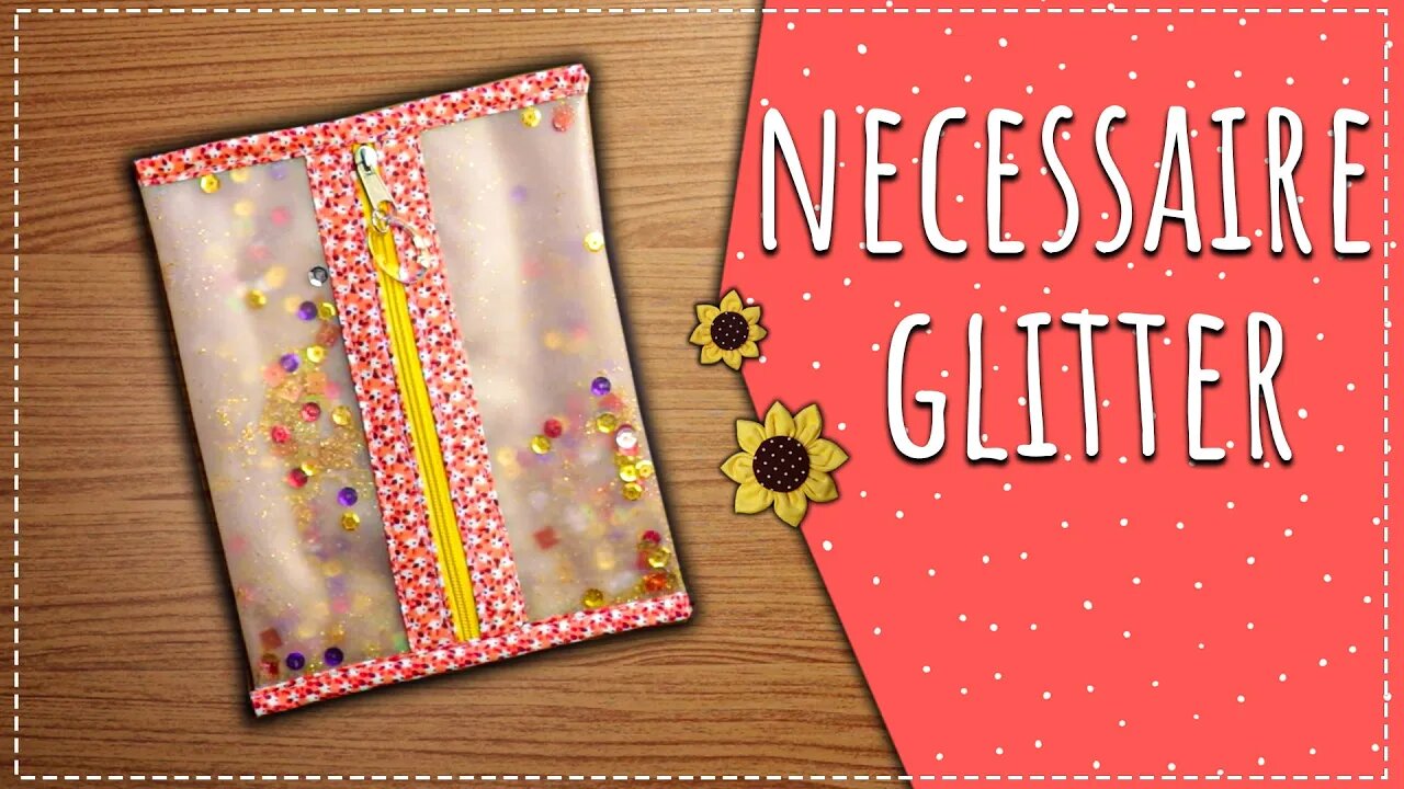 Necessaire glitter / Passo a passo