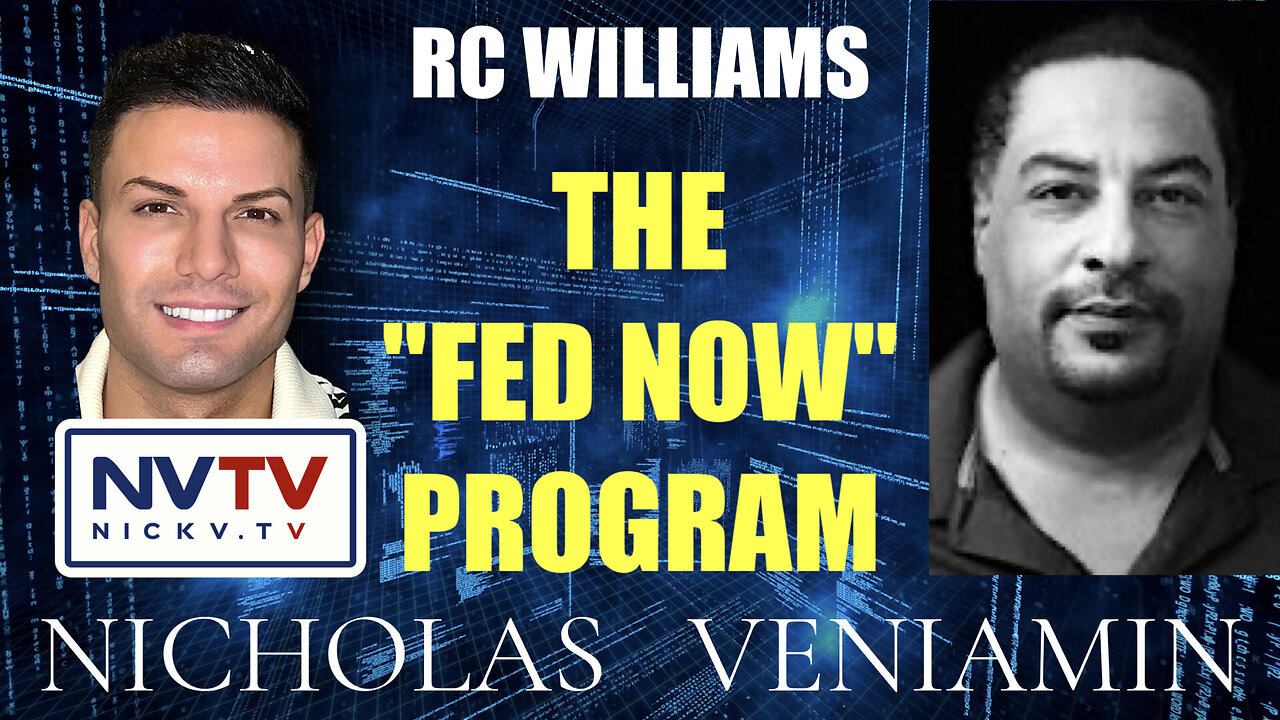 RC Williams Discusses The "Fed Now" Program with Nicholas Veniamin