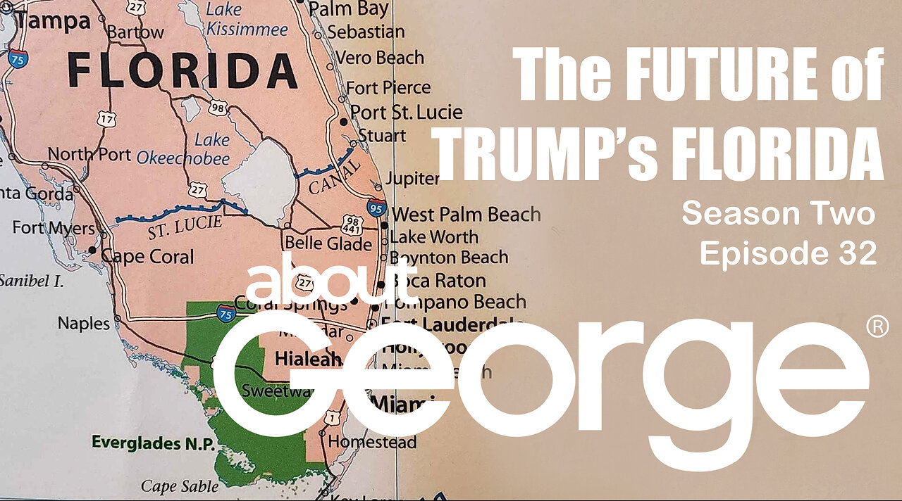 The Future of Trump’s Florida? I About George with Gene Ho, Season 2, Ep 32