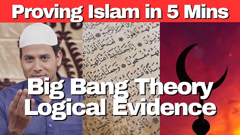 Proving ISLAM in 5 Minutes - Rational and Logical Evidence