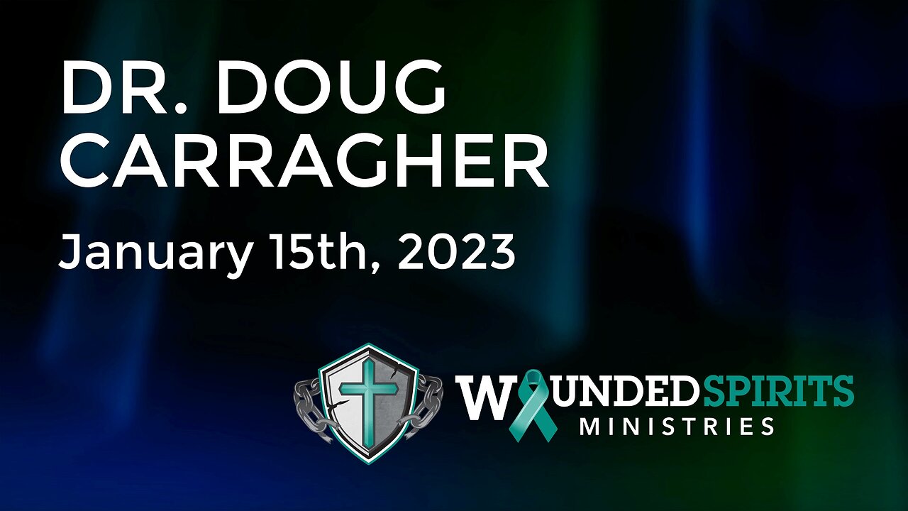 Jan. 15, 2023 - Sunday AM - MESSAGE - Dr. Doug Carragher