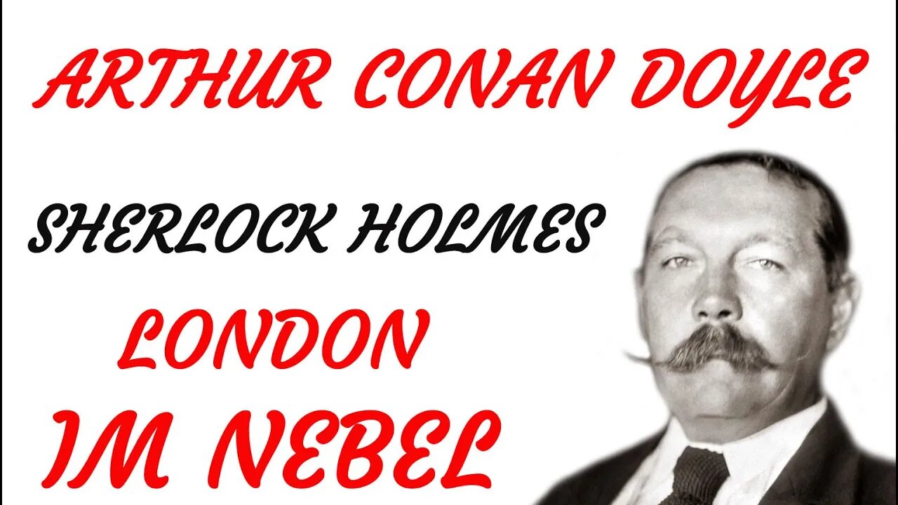 KRIMI Hörspiel - Arthur Conan Doyle - Sherlock Holmes - LONDON IM NEBEL