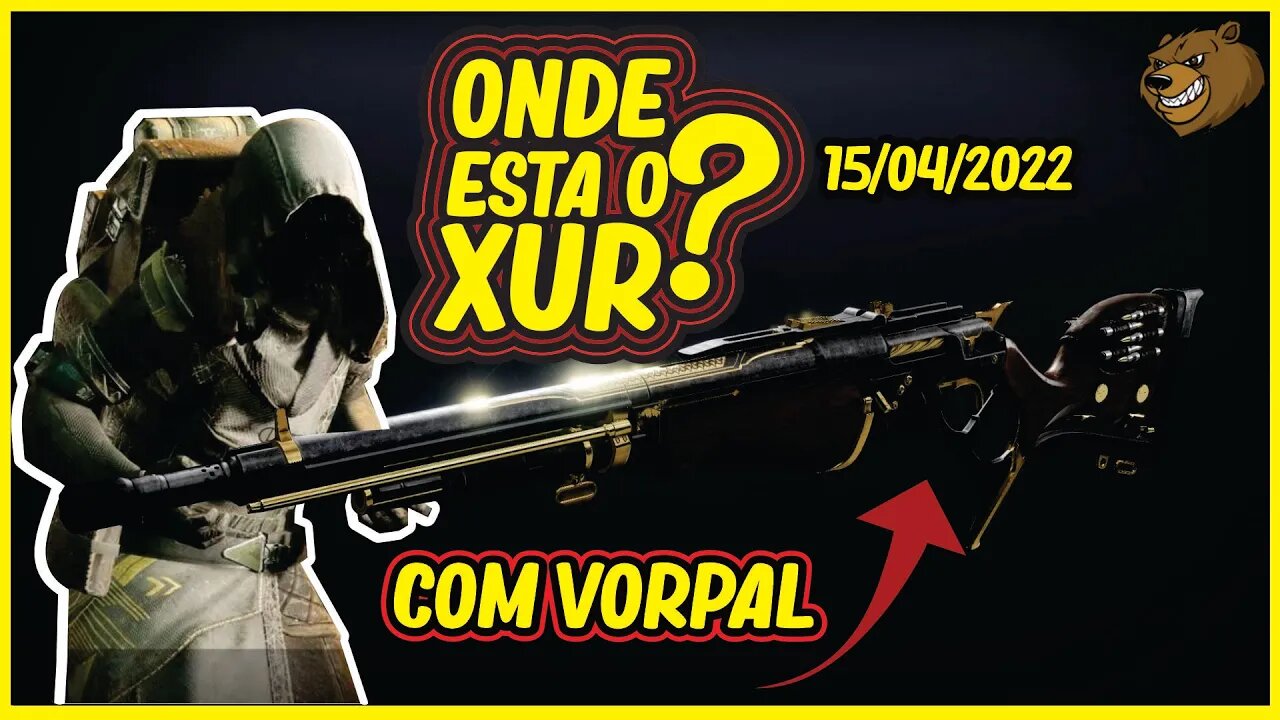 DESTINY 2 │ CORRE MUITA COISA BOA ONDE ESTA O XUR ? 15/04/2022