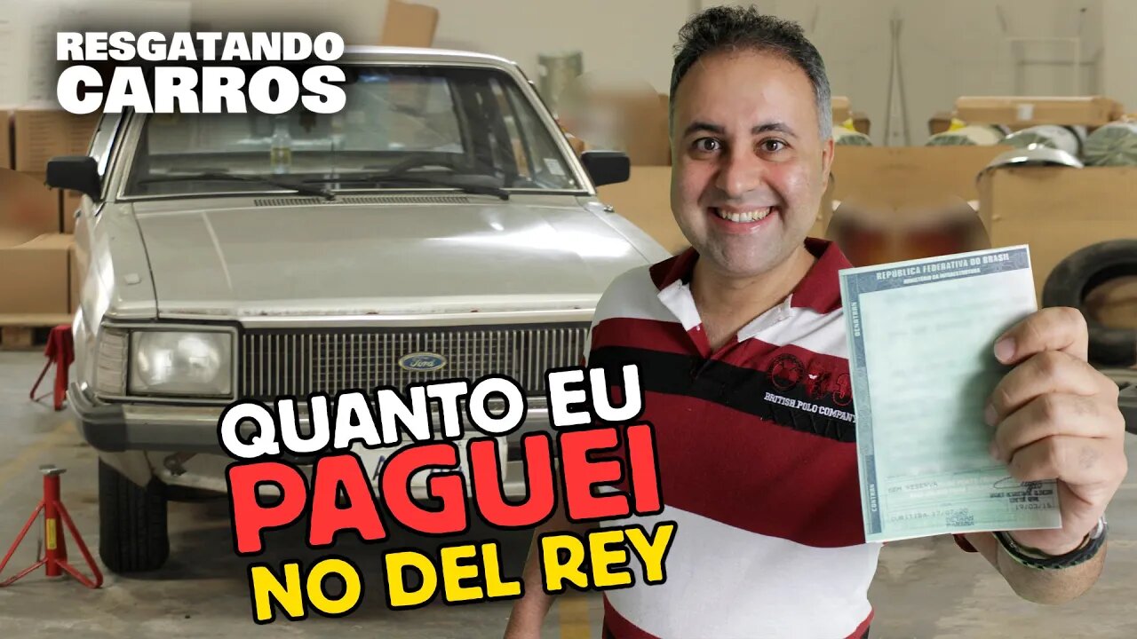 QUANTO EU PAGUEI NO DEL REY "Resgatando Carros"