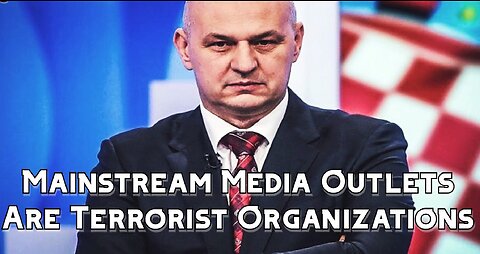 Mainstream Media Outlets Are Terrorist Organizations - MEP Mislav Kolakušić