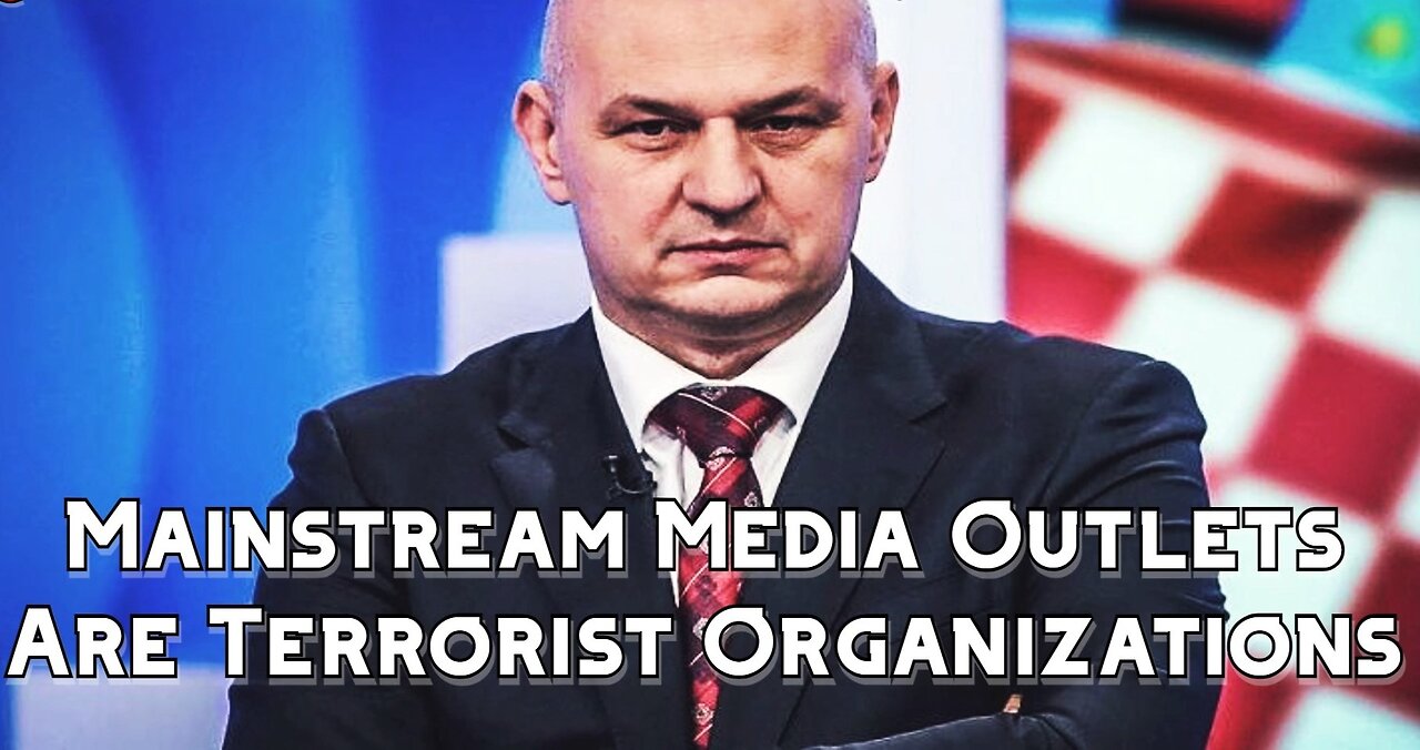 Mainstream Media Outlets Are Terrorist Organizations - MEP Mislav Kolakušić