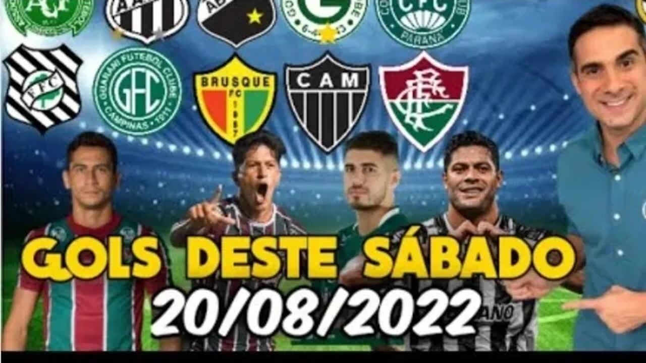 TODOS OS GOLS DESTE SÁBADO 20/08/2022 | GOLS DO BRASILEIRÃO,GOLS DE HOJE,GOLS DA RODADA,GOLS AO VIVO