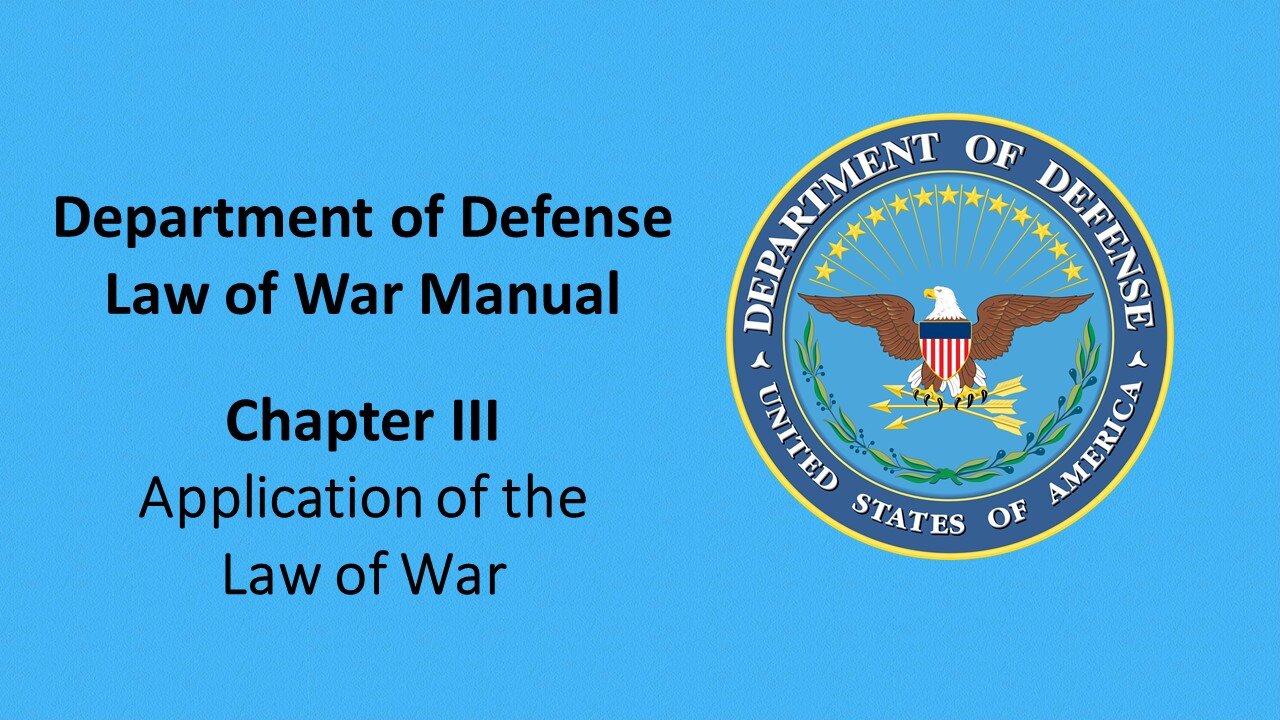 Law of War — Chapter III: Application of the Law of War