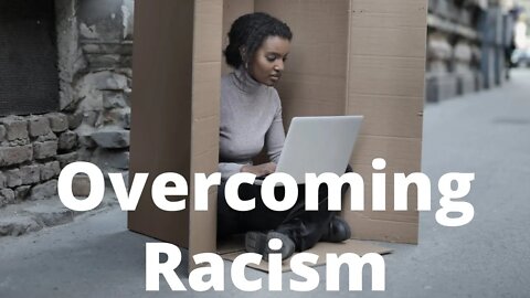 Overcoming Racism | Ilelemwanta Nomaren