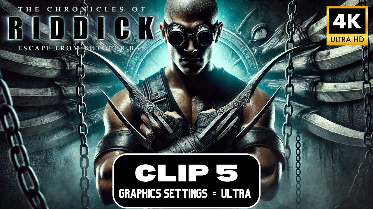 The Chronicles Of Riddick: Escape From Butcher Bay - [Clip 5] PC 4K Ultra 60fps