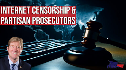 Internet Censorship & Partisan Prosecutors