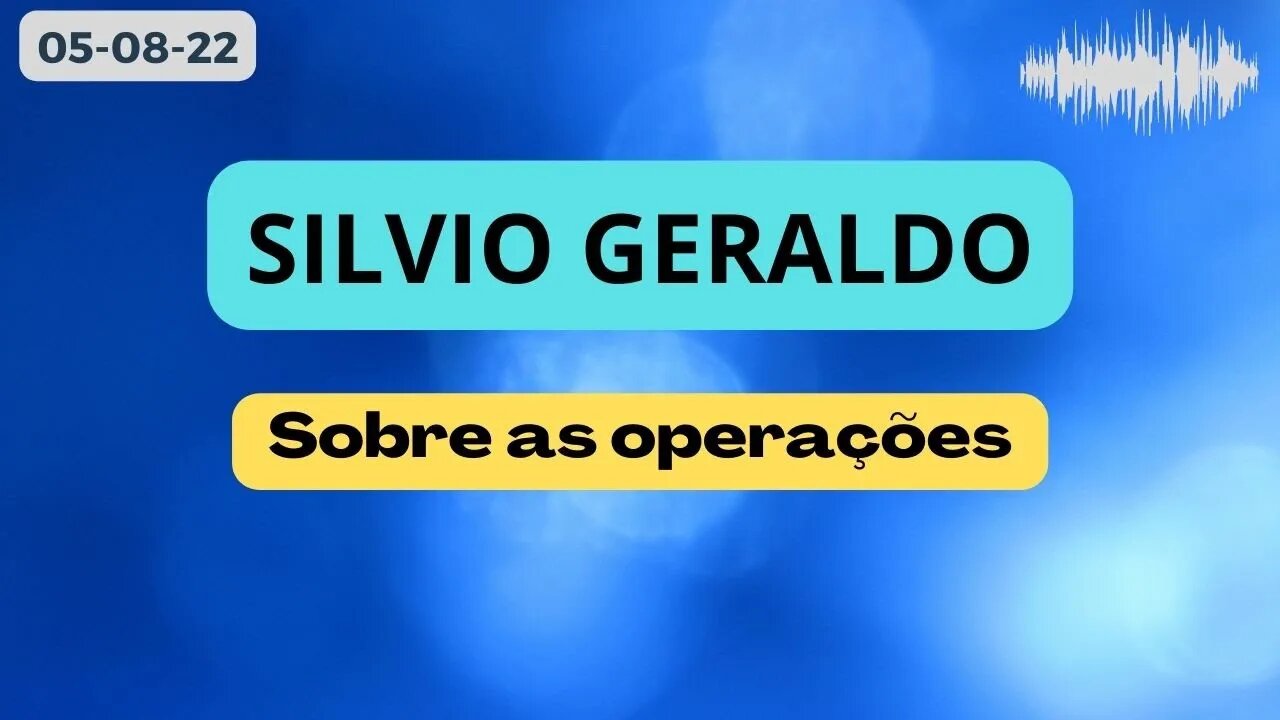 SILVIO GERALDO Sobre as Operações