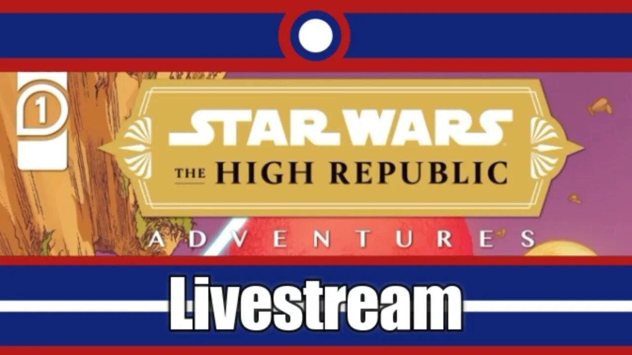 Star Wars The High Republic Adventures Livestream