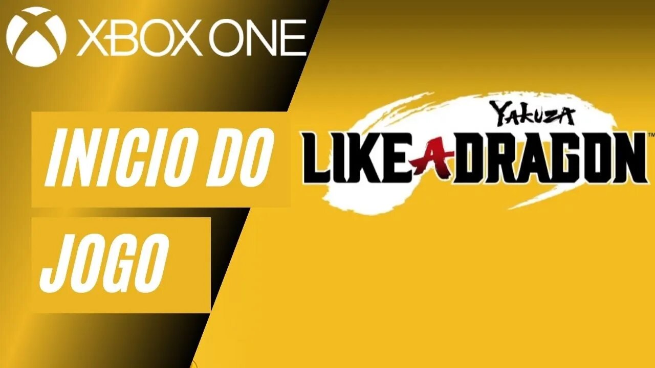 YAKUZA: LIKE A DRAGON - INÍCIO DO JOGO (XBOX ONE)