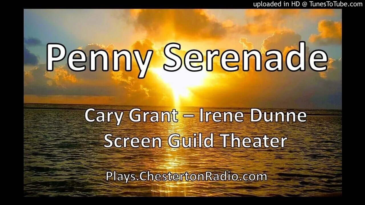 Penny Serenade - Cary Grant - Irene Dunne - Screen Guild Theatre