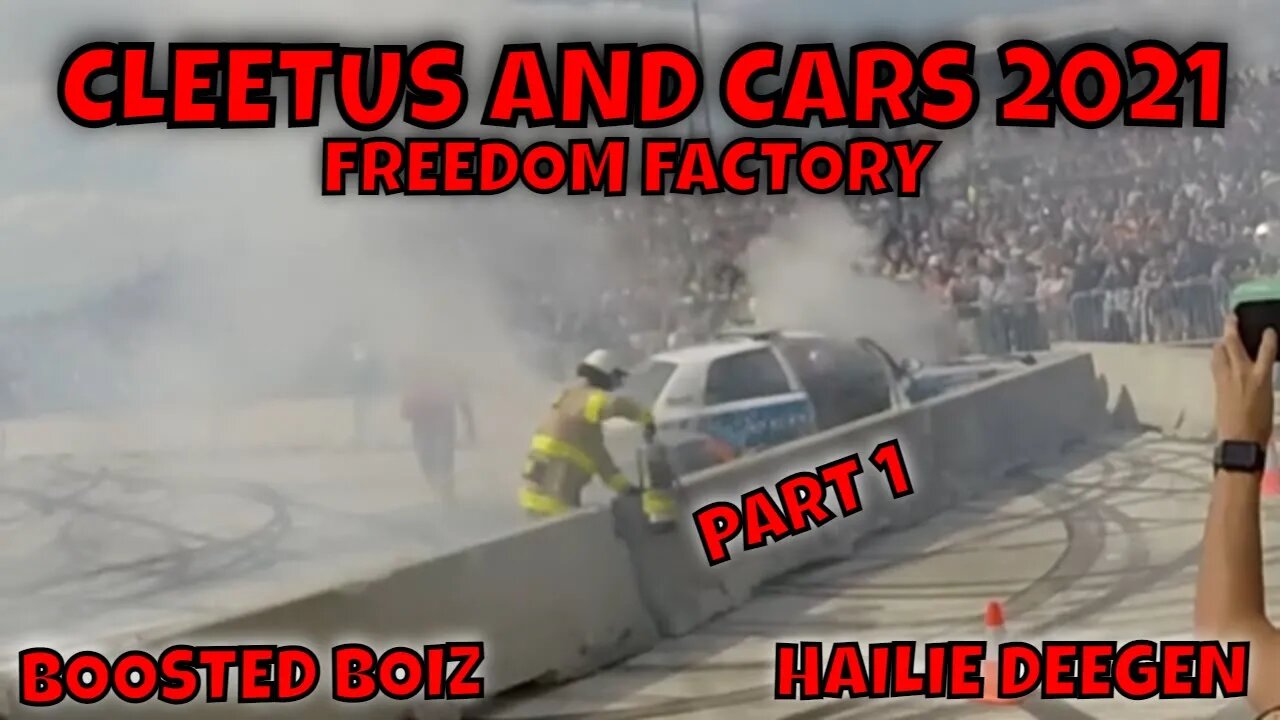 CLEETUS AND CARS 2021 FREEDOM FACTORY!!!!! PART 1