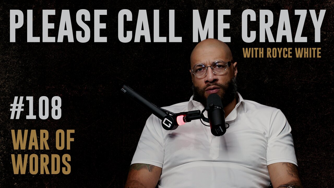 War of Words | EP #108 | Royce White