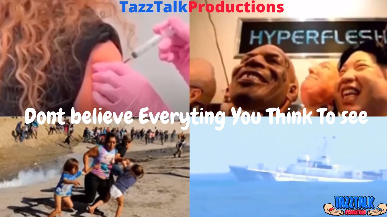 TazzTalkProductions - Don’t Believe Everything You Think To See