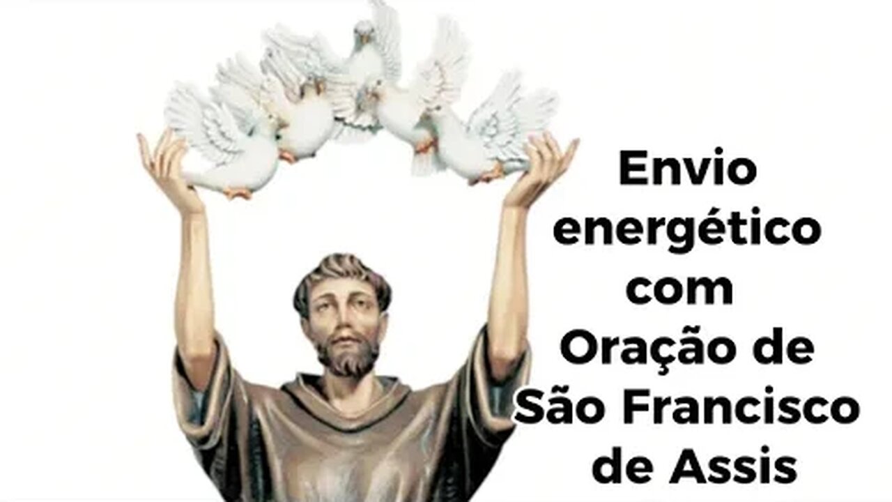 Oração de São Francisco com Envio Energético