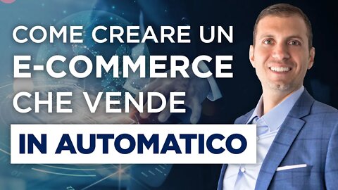 Come Creare un E-commerce che Vende in Automatico