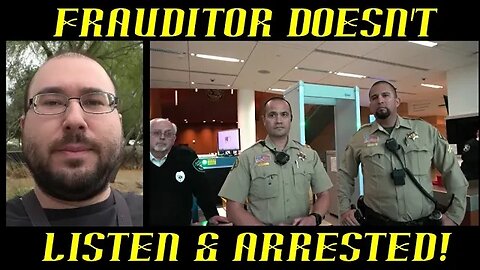 Frauditor Stands Up for His "Civil Rights" & Arrested at Court House: HAHA!