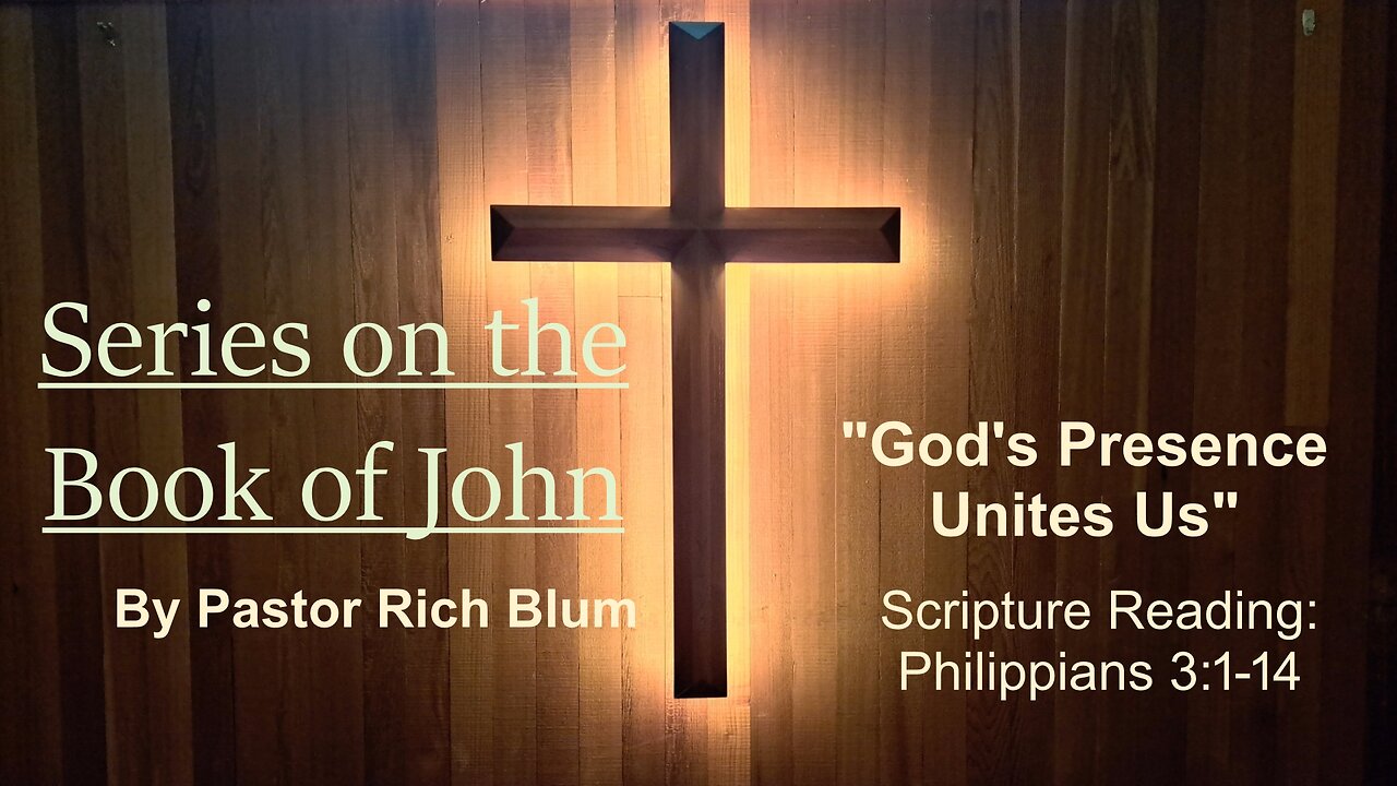 2024-4-28 - God's Presence Unites Us - John 17:20-26 - Bethel Community Church of Washougal