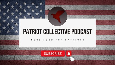 The Patriot Collective Podcast