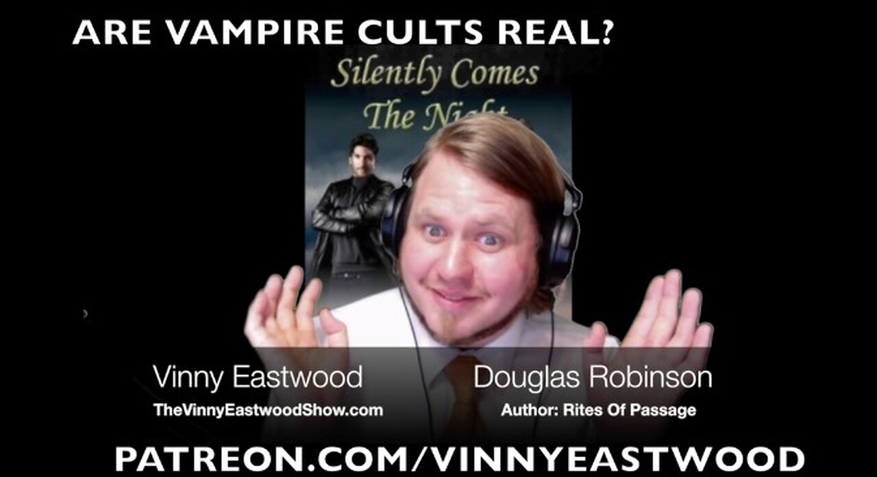 Are Vampire Cults Real? Author Douglas Robinson - 9 August 2017