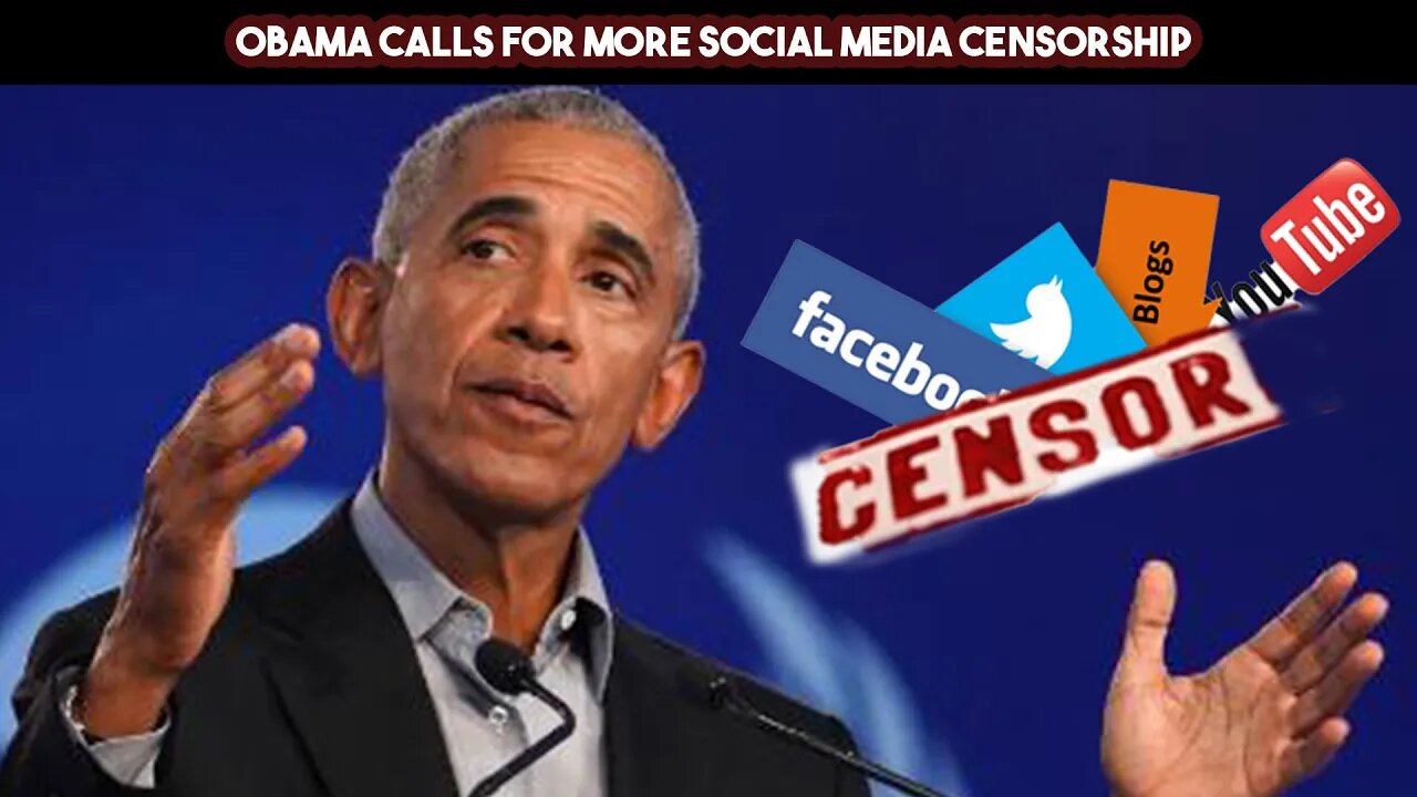 Obama Calls For More Social Media Censorship