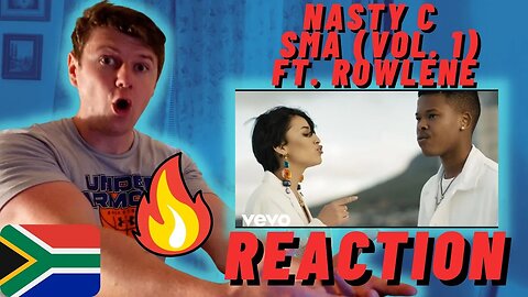 Nasty C - SMA (Vol. 1) ft. Rowlene - IRISH REACTION