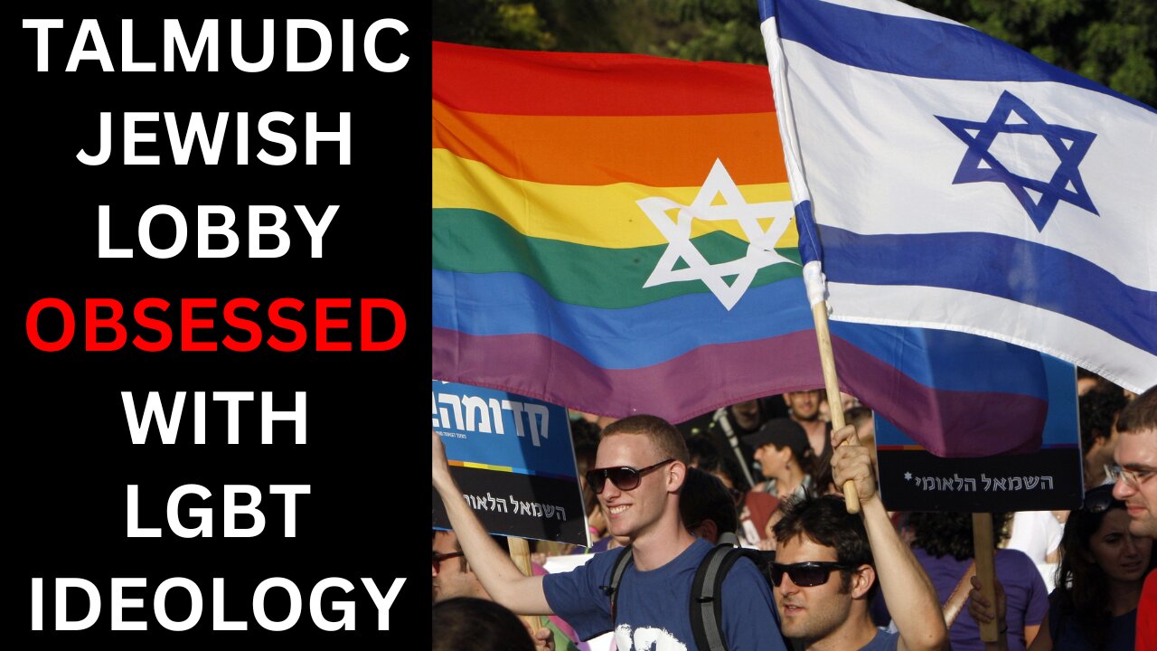 Talmudic JudeoSatanist Lobby Obsessed With Pushing LGBT-Sodomite Ideology