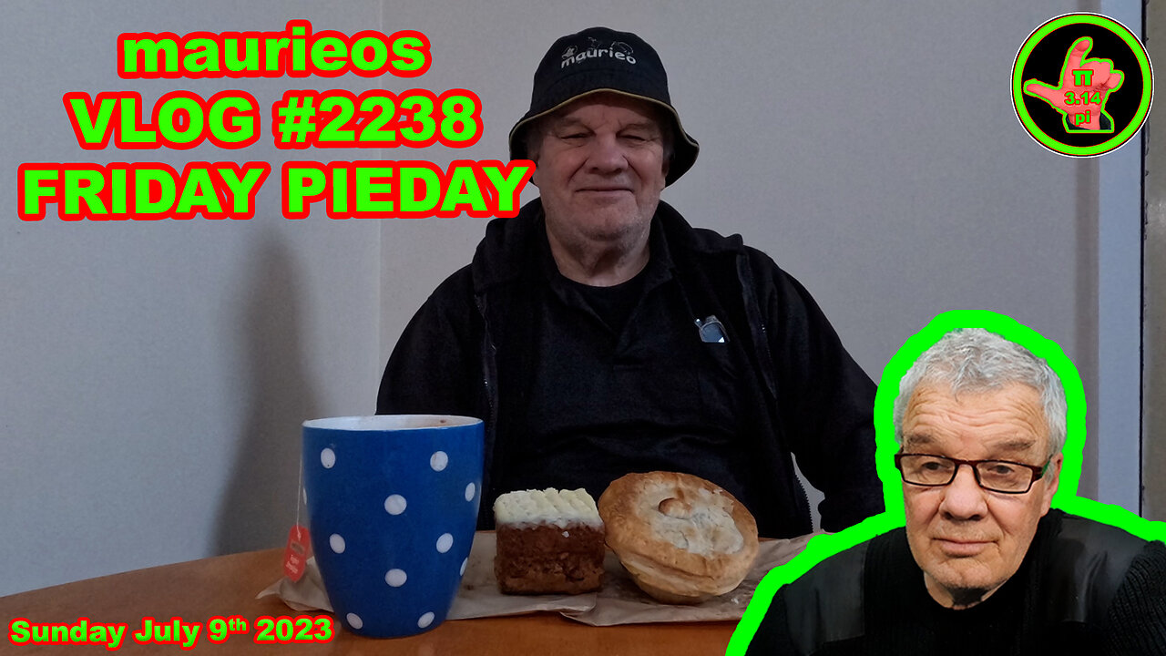 maurieos VLOG #2238 FRIDAY PIEDAY