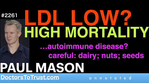 PAUL MASON | LDL LOW? HIGH MORTALITY. …autoimmune disease? careful: dairy; nuts; seeds