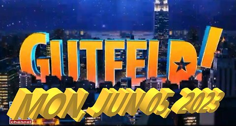 Gutfeld 06-05-2023
