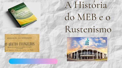 A História do MEB e o Rustenismo