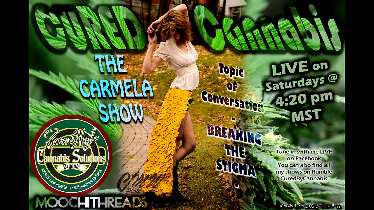 Cured By Cannabis by Carmela Wishlow Talk # 12 "BREAKING THE STIGMA"