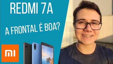 O REDMI 7A É BOM PARA SELFIES? - Teste de Câmera Frontal em Full HD