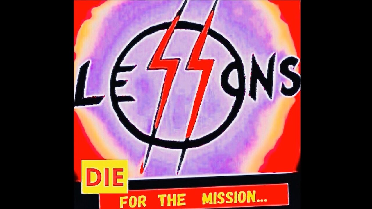 Die for the Mission - Lessons