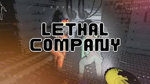 LETHAL COMPANY