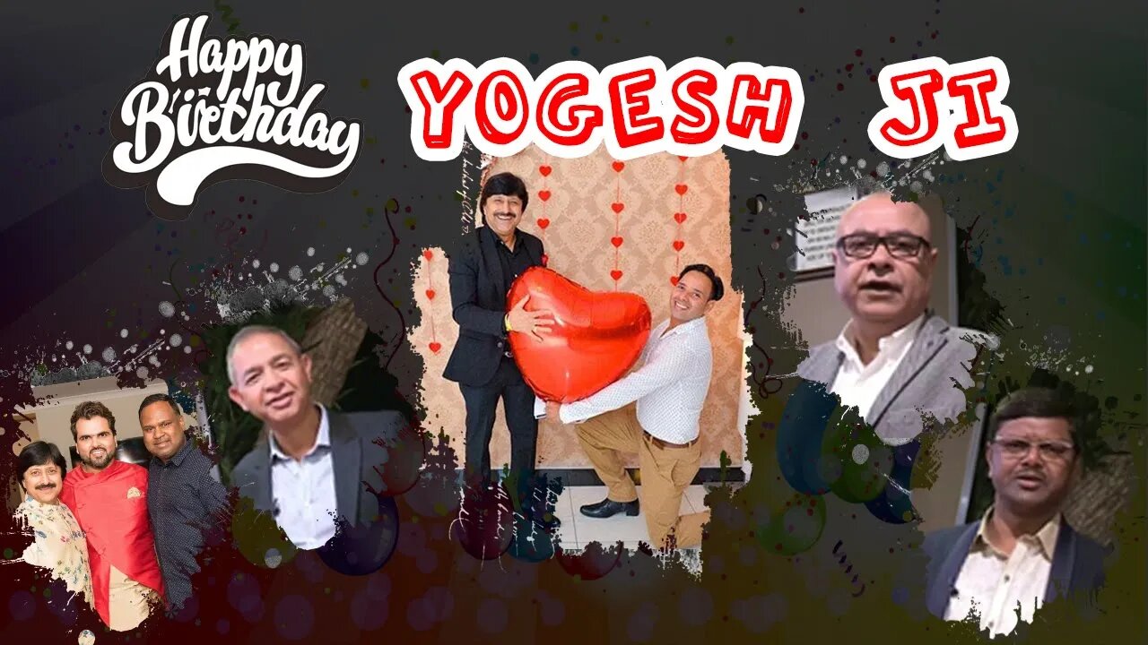 Happy Birthday to Yogesh Ji | My GURU