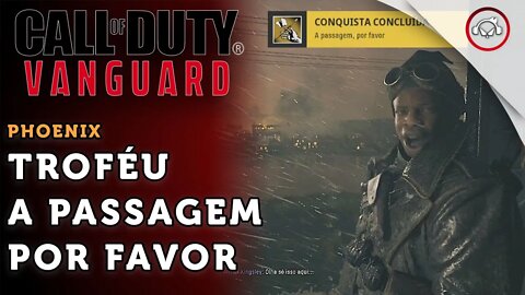 Call of Duty Vanguard, Como conseguir o troféu, A passagem por favor | super dica PT-BR