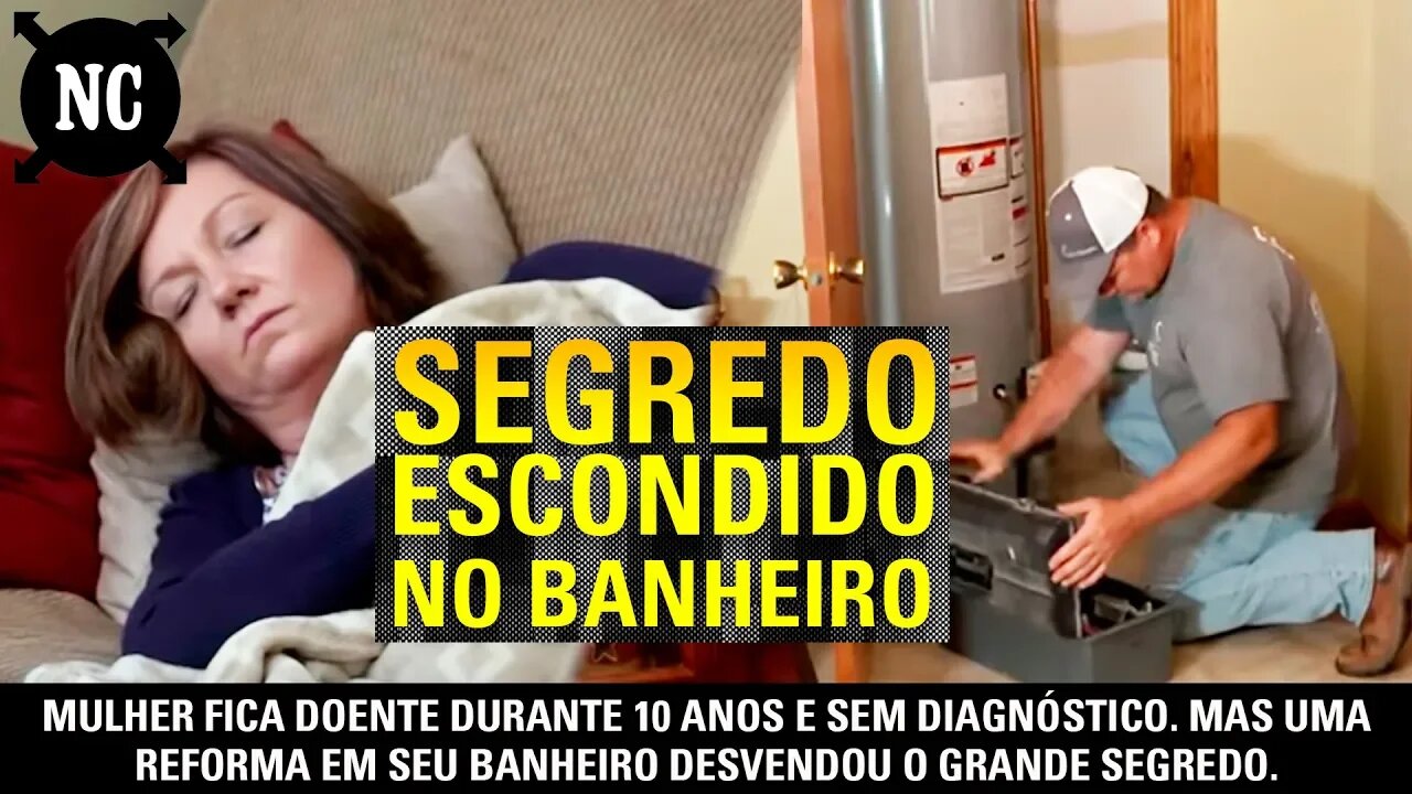 Mulher fica doente durante 10 anos e sem diagnóstico. Mas uma reforma em seu banheiro desvendou...