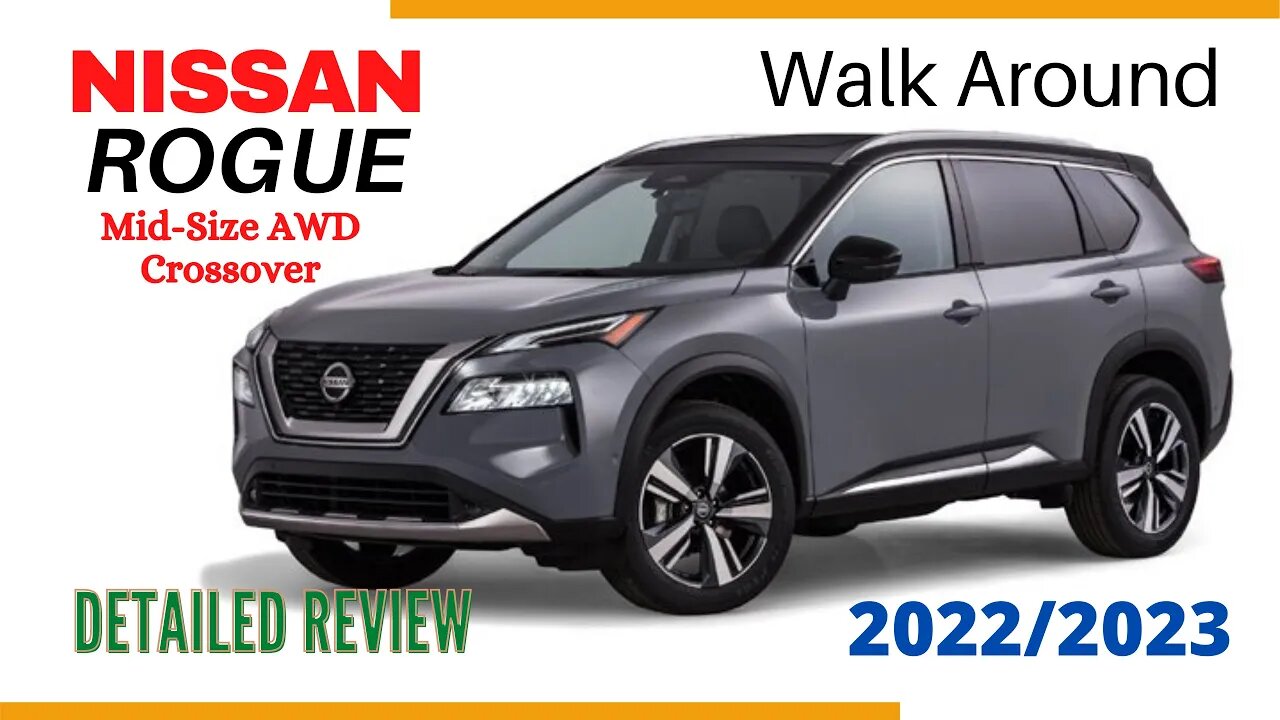 The Nissan Rogue 2022 | Mid-Size AWD Crossover | Walk around