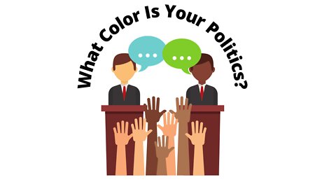 Episode 10 - What Color Is Your Politics