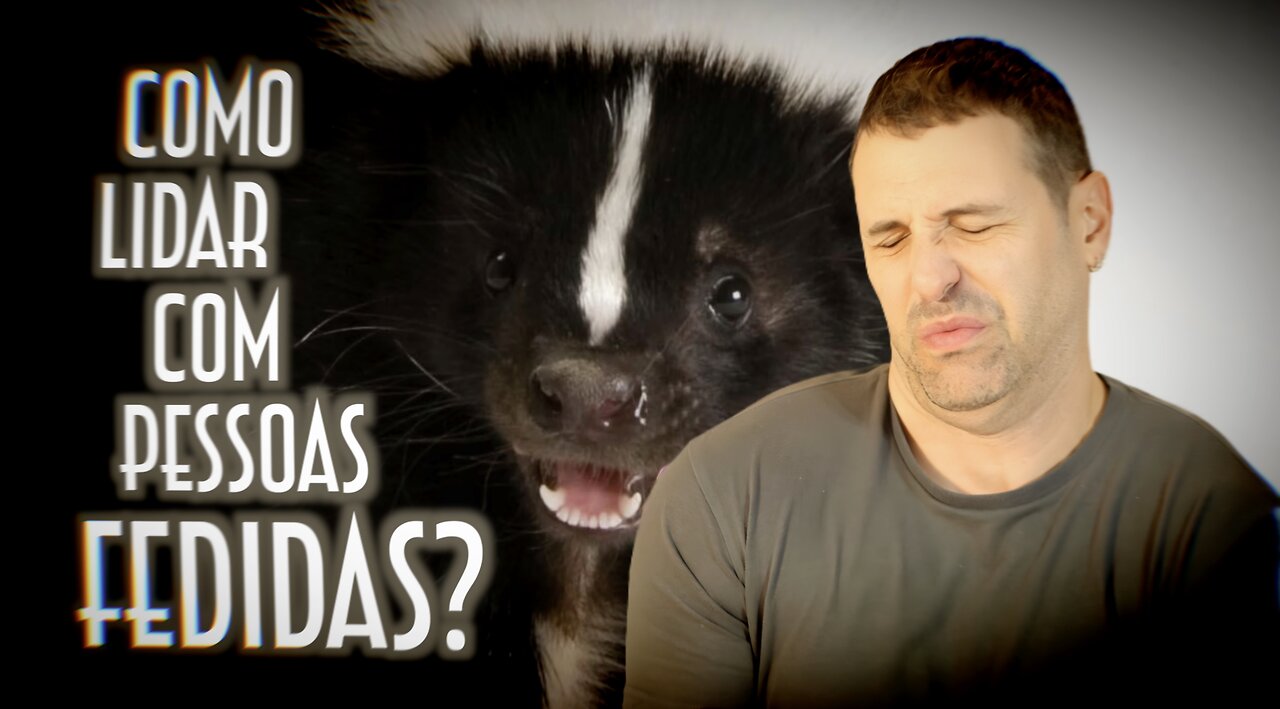 Como lidar com pessoas fedidas? - Emerson Martins Video Blog 2023