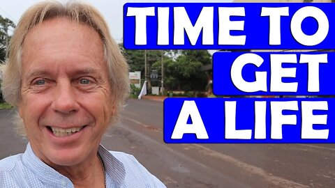 How To Know It's Time to Get a Life?