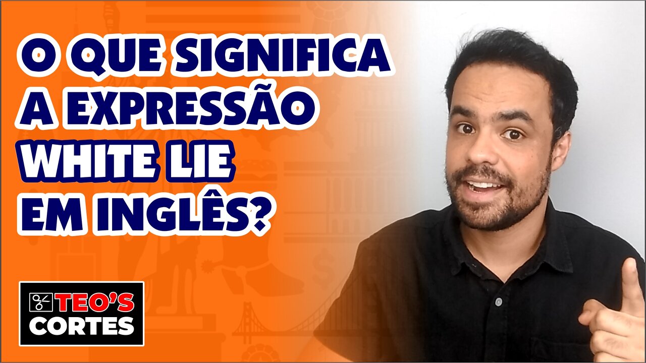 O que significa a expressão WHITE LIE em inglês?