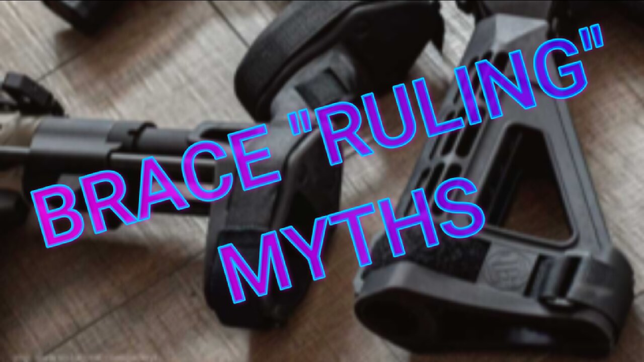 Pistol Brace Ruling MYTHS